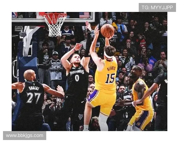 湖人靠里夫斯压哨绝杀险胜森林狼连胜再度提升季后赛希望 湖人靠里夫斯压哨绝杀险胜森林狼连胜再度提升季后赛希望